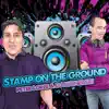 Peter Loree & DJ Michelski - Stamp on the Ground - Single